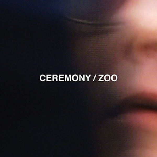 Ceremony – Zoo