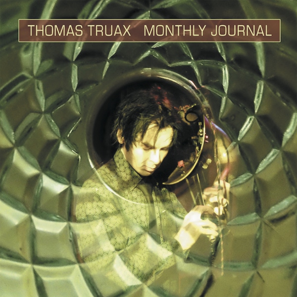 Thomas Truax – Monthly Journal