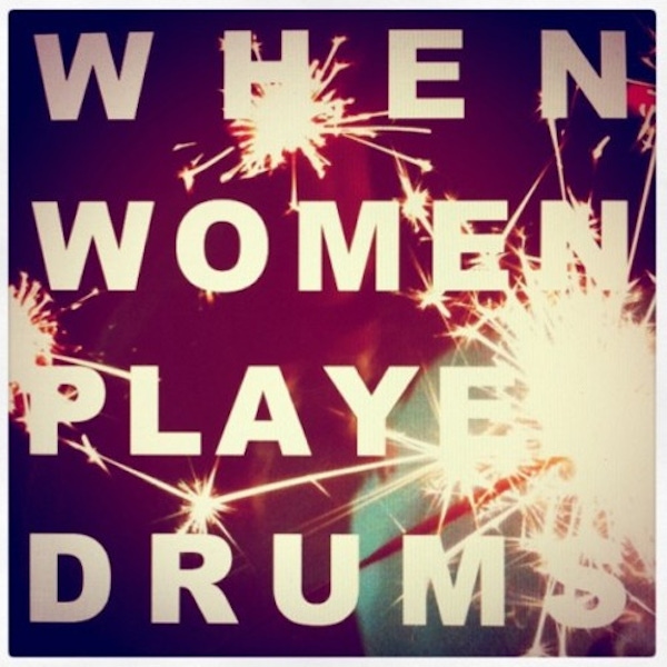 White Birds – When Women Played Drums