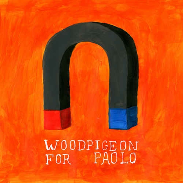 Woodpigeon – For Paolo