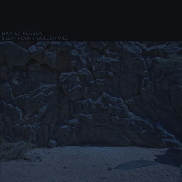 Daniel Rossen – Silent Hour/Golden Mile EP