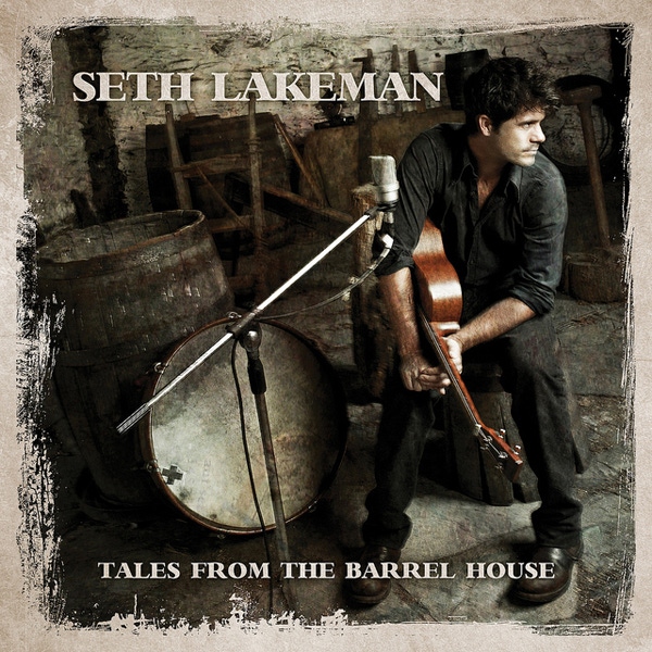Seth Lakeman – Tales from the Barrel House