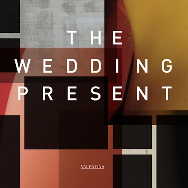 The Wedding Present – Valentina
