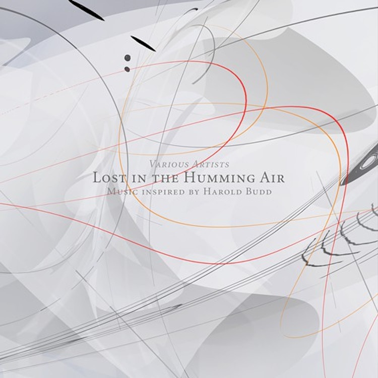 Various Artists – Lost In The Humming Air (music inspired by Harold Budd)