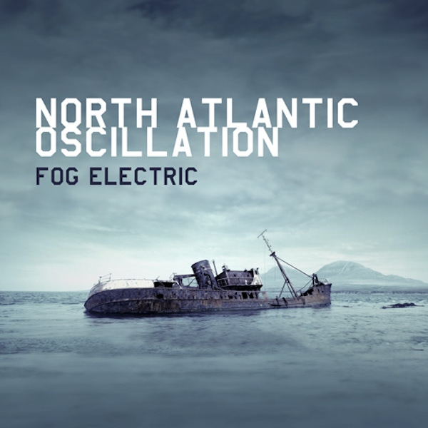 North Atlantic Oscillation – Fog Electric