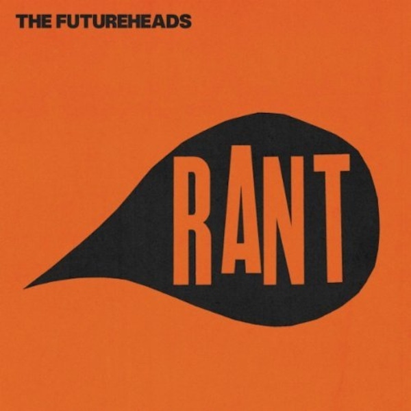 The Futureheads – Rant