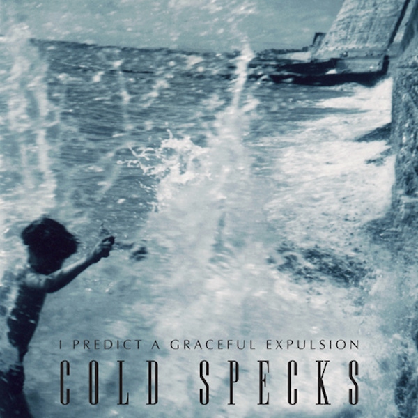 Cold Specks – I Predict A Graceful Expulsion