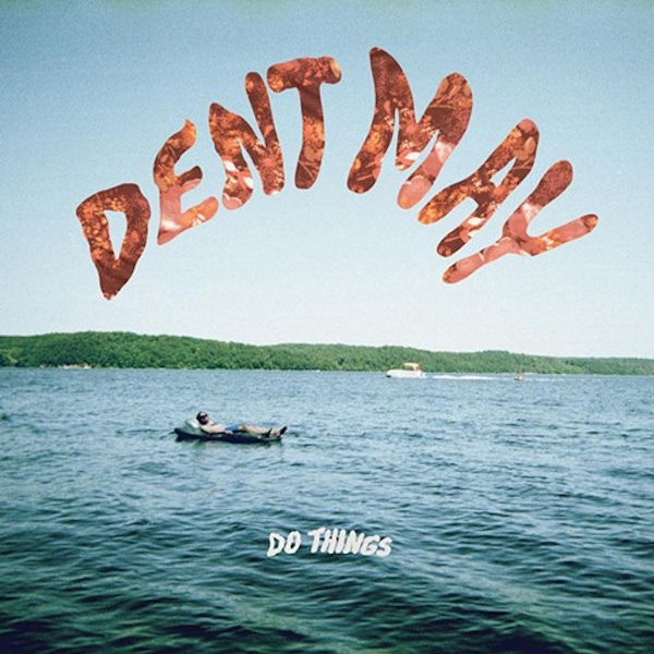 Dent May – Do Things