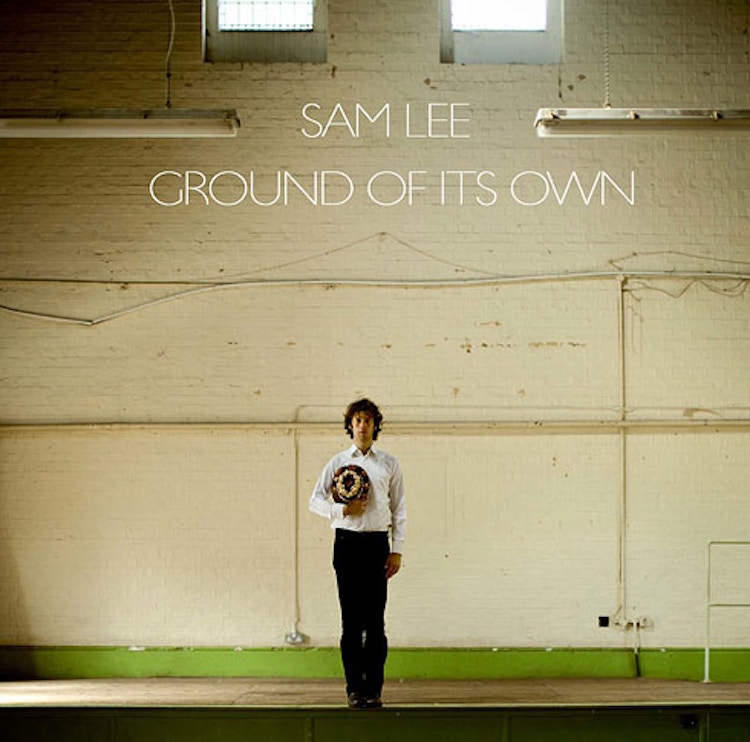 Sam Lee – Ground of Its Own