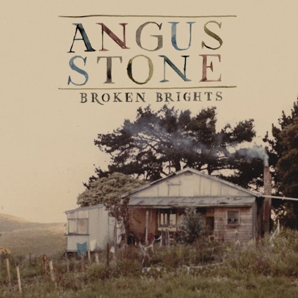 Angus Stone – Broken Brights
