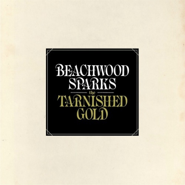 Beachwood Sparks – The Tarnished Gold