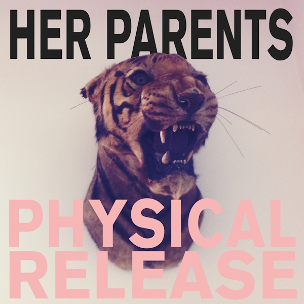 Her Parents – Physical Release