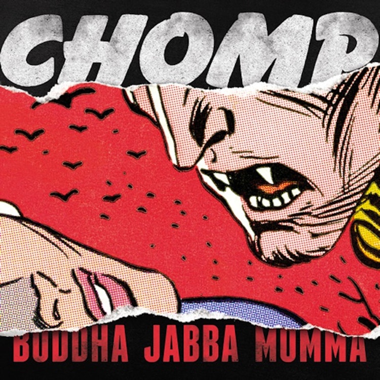 Chomp – Buddha Jabba Momma