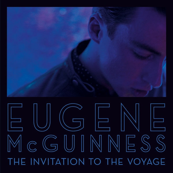 Eugene McGuinness – The Invitation to the Voyage