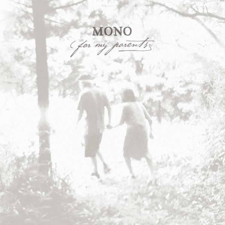 Mono – For My Parents