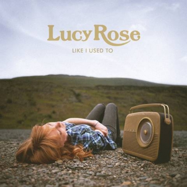 Lucy Rose – Like I Used To