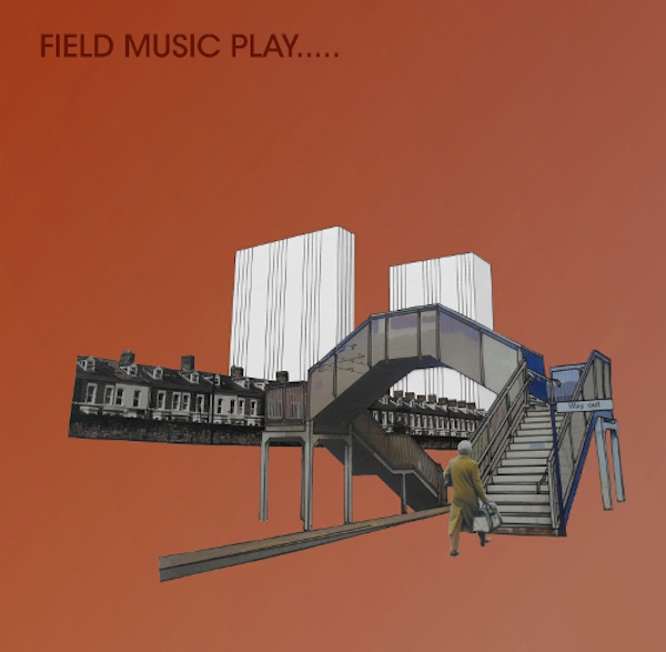 Field Music – Play&#8230;..
