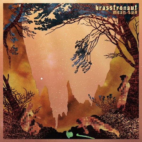 Brasstonaut – Mean Sun