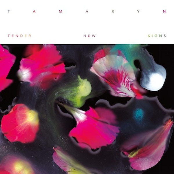 Tamaryn – Tender New Signs