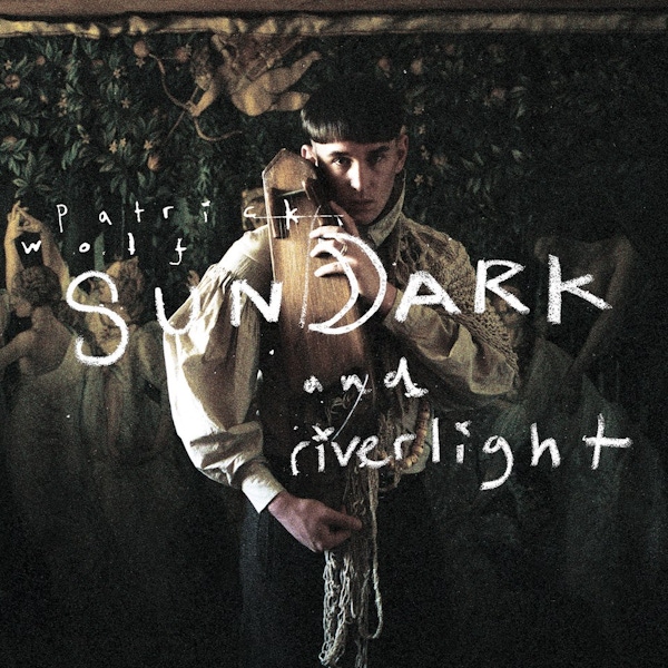 Patrick Wolf – Sundark and Riverlight