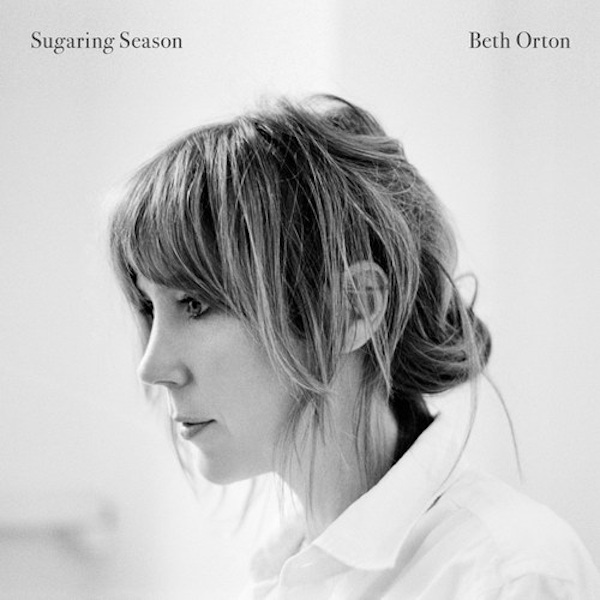 Beth Orton – Sugaring Season
