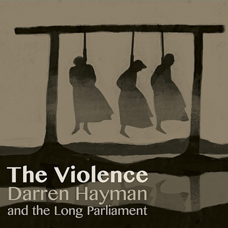 Darren Hayman and The Long Parliament – The Violence