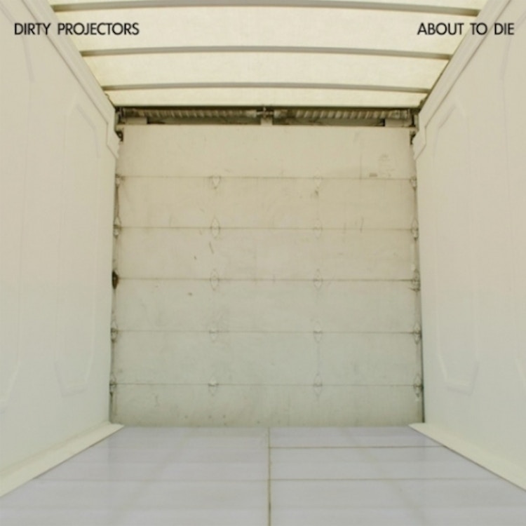 Dirty Projectors – About To Die EP