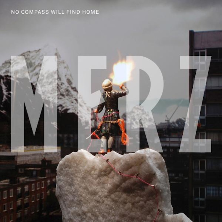 Merz – No Compass Will Find Home