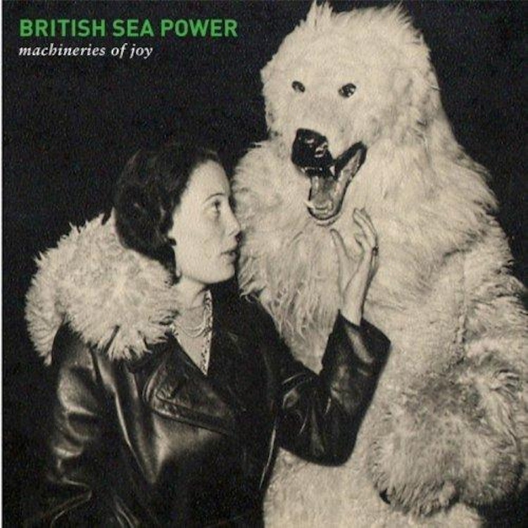 British Sea Power – Machineries of Joy