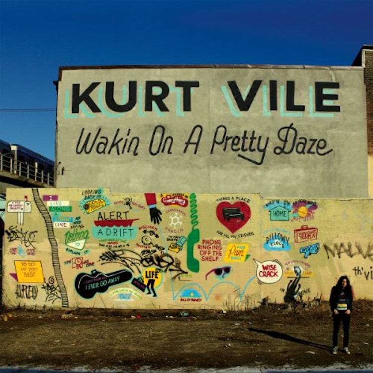 Kurt Vile – Wakin' On A Pretty Daze