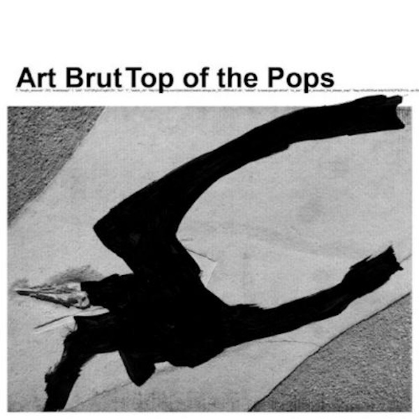 Art Brut – Top Of The Pops