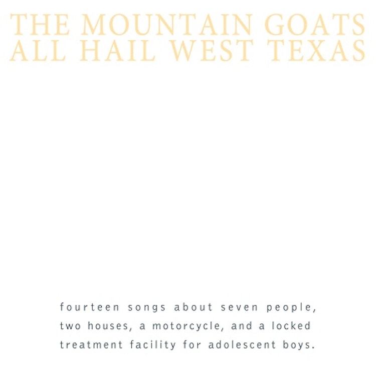 The Mountain Goats – All Hail West Texas