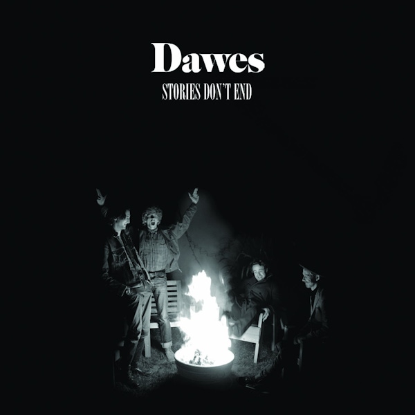Dawes – Stories Don't End