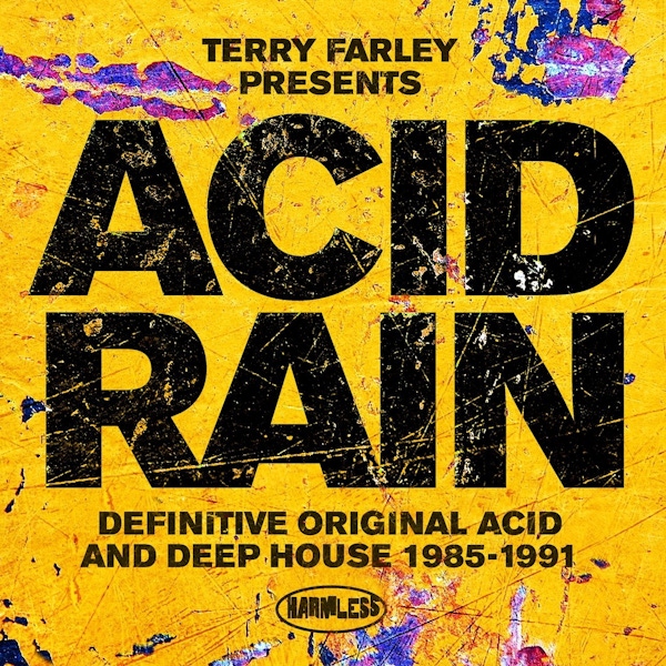 Terry Farley Presents – Acid Rain: Definitive Original Acid and Deep House 1985-1991