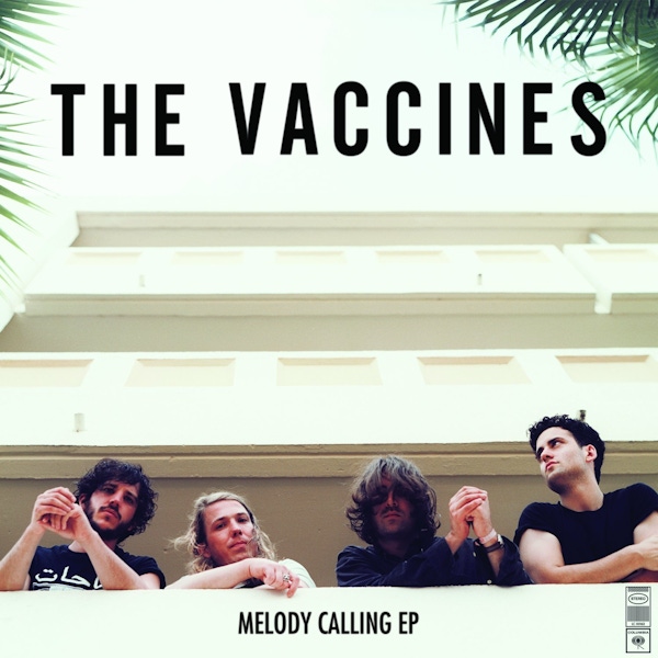 The Vaccines – Melody Calling EP