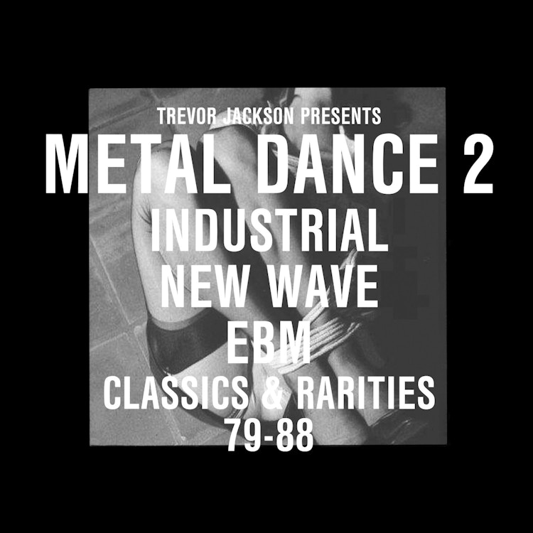 Trevor Jackson presents Metal Dance 2: Classics & Rarities 79-88
