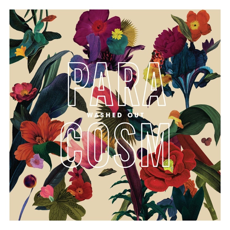 Washed Out – Paracosm