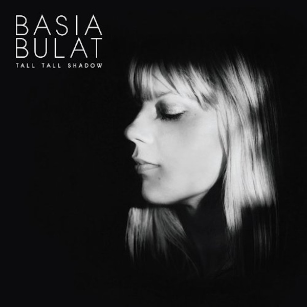 Basia Bulat – Tall Tall Shadow