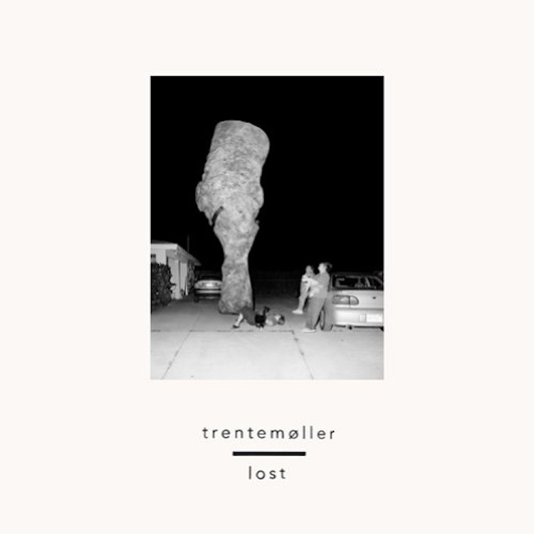 Trentemøller – Lost