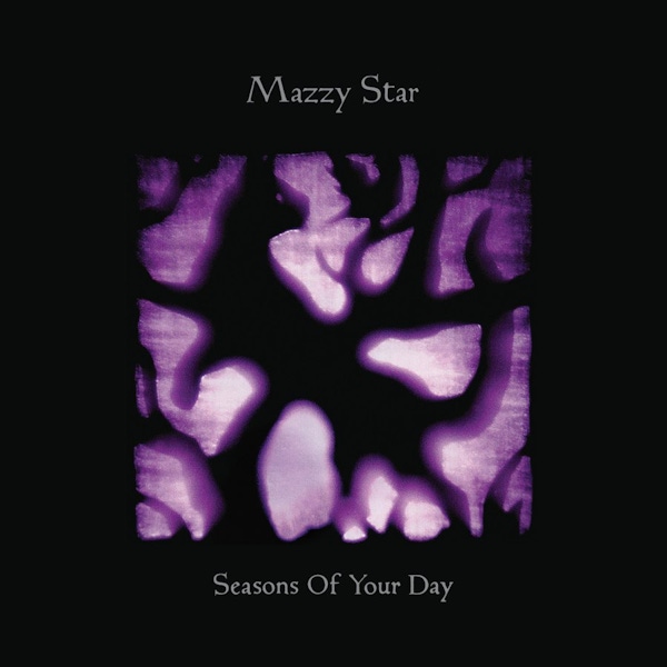 Mazzy Star – Seasons of Your Day