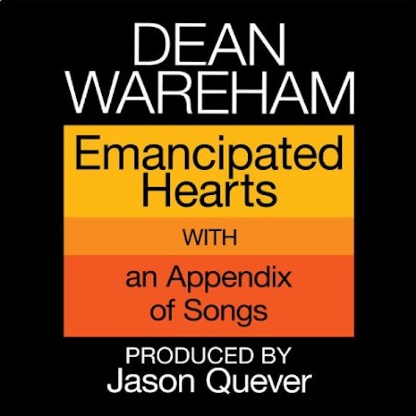 Dean Wareham – Emancipated Hearts