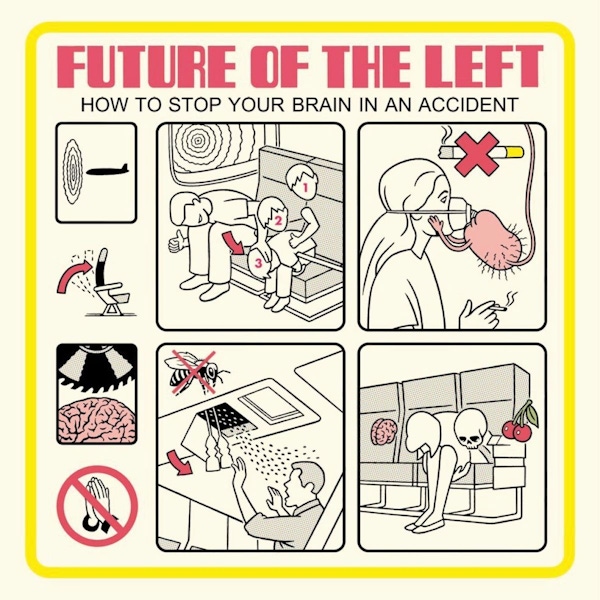 Future Of The Left – How To Stop your Brain In An Accident