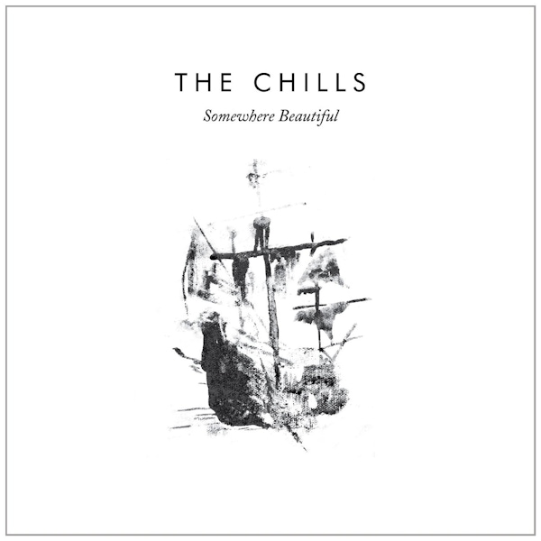 The Chills – Somewhere Beautiful