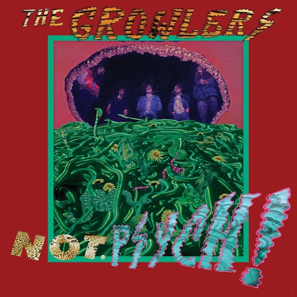 The Growlers – Not.Psych! EP