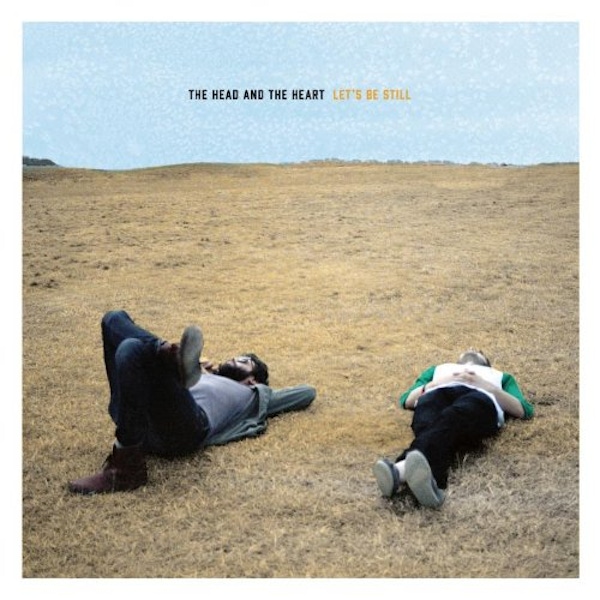 The Head and the Heart – Let's Be Still