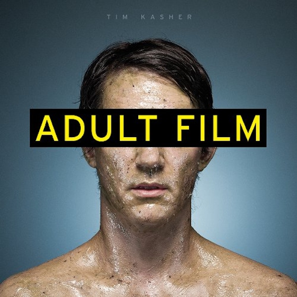 Tim Kasher – Adult Film