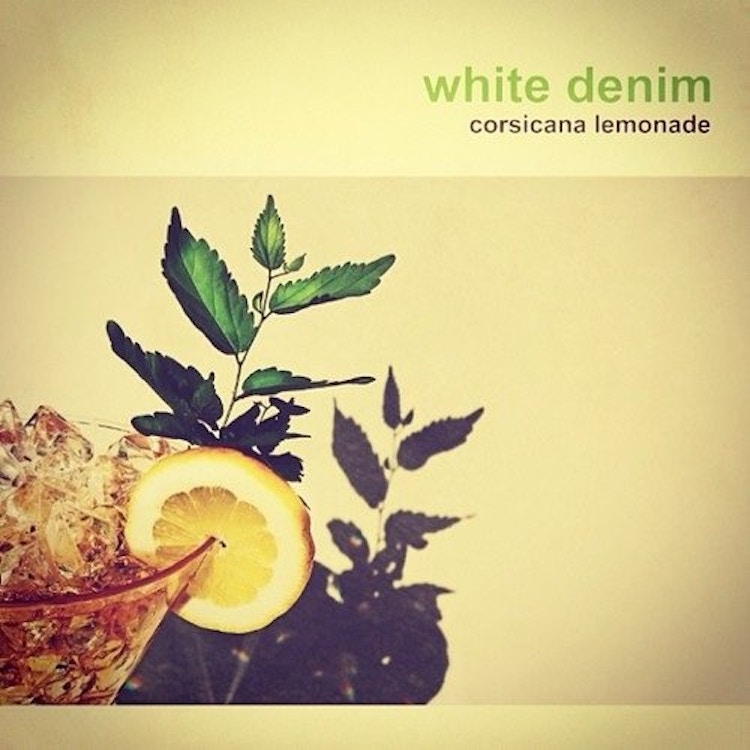 White Denim – Corsicana Lemonade