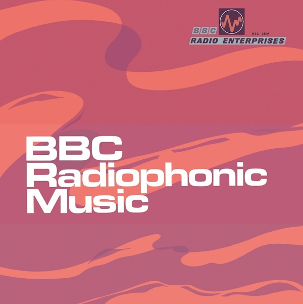 BBC Radiophonic Workshop – BBC Radiophonic Music/BBC Radiophonic Workshop [Reissues]