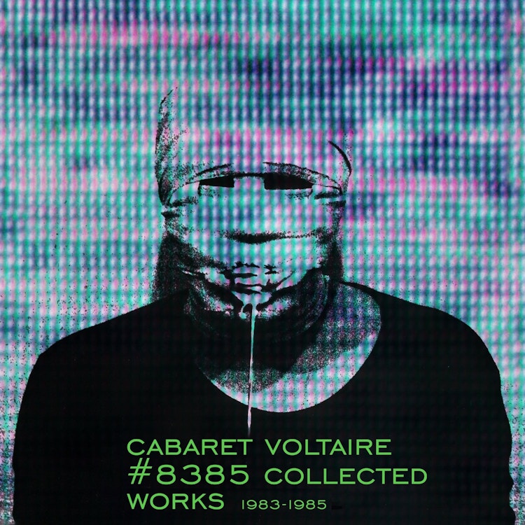 Cabaret Voltaire – #83835 – Collected Works 1983-1985