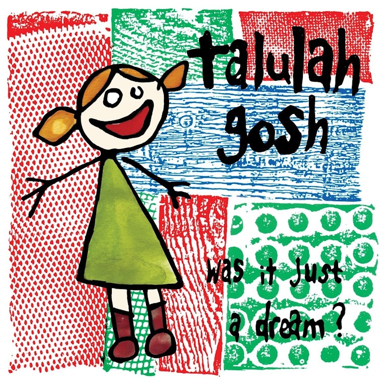 Talulah Gosh – Was It Just a Dream?